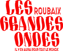 Festival Les grandes Ondes – Roubaix