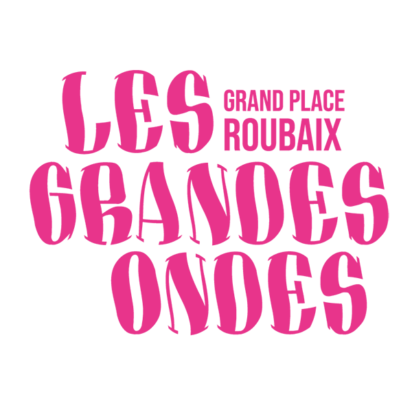 Festival Les grandes Ondes – Roubaix